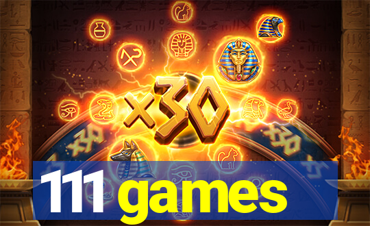 111 games